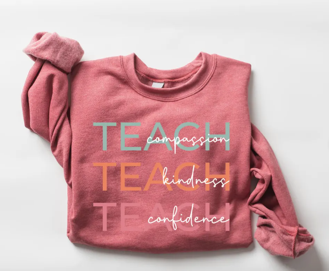 Cute Teach Sweatshirt, Compassion Kindness Confidence Teacher Sweatshirt, Teacher Appreciation Gifts, Group Teacher Sweatshir